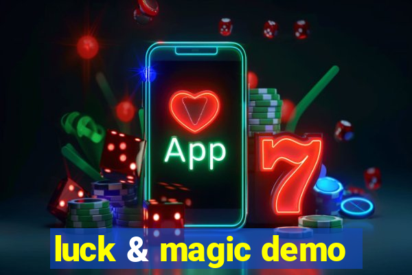 luck & magic demo